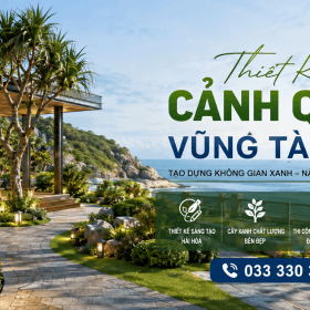 Báo Giá Thiết Kế Cảnh Quan Vũng Tàu Mới Nhất